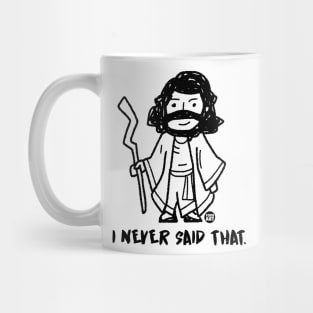 NEVER SAID THAT JESUS Mug